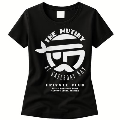 The Mutiny At Sailboat Bay Private Club Womens T-Shirt