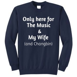 The Music And My Wife Tall Sweatshirt