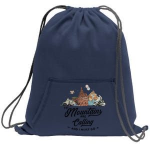 The Mountains Are Calling And I Must Go Rides Space Thunder Splash Adventure Sweatshirt Cinch Pack Bag