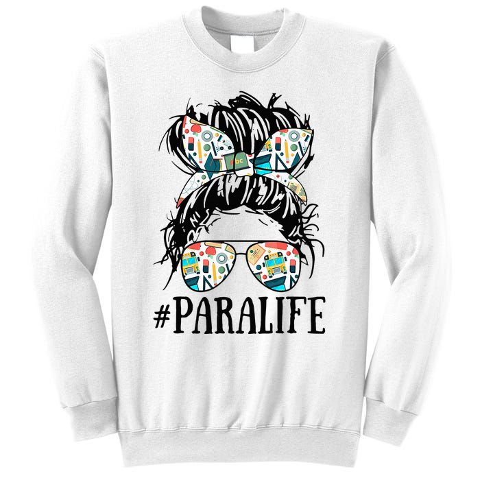 Teacher Messy Bun Paraprofessional Life Sweatshirt