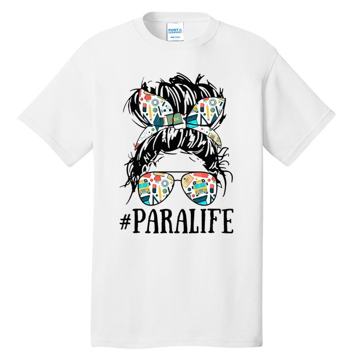 Teacher Messy Bun Paraprofessional Life Tall T-Shirt