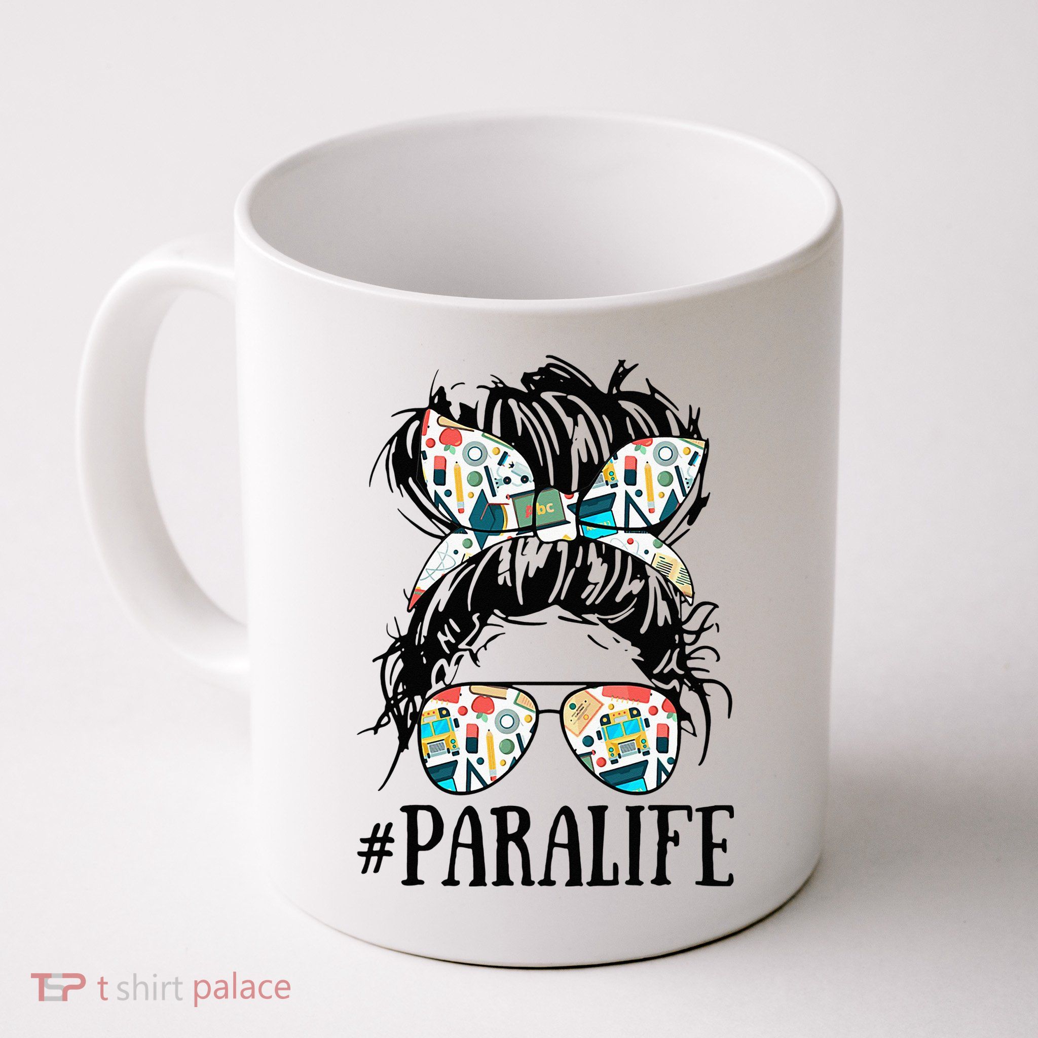 Teacher Messy Bun Paraprofessional Life Mug