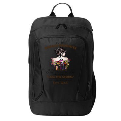 To My Badass Daughter If Fate Whispers To You You ... Dad City Backpack