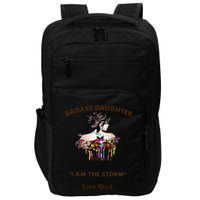 To My Badass Daughter If Fate Whispers To You You ... Dad Impact Tech Backpack