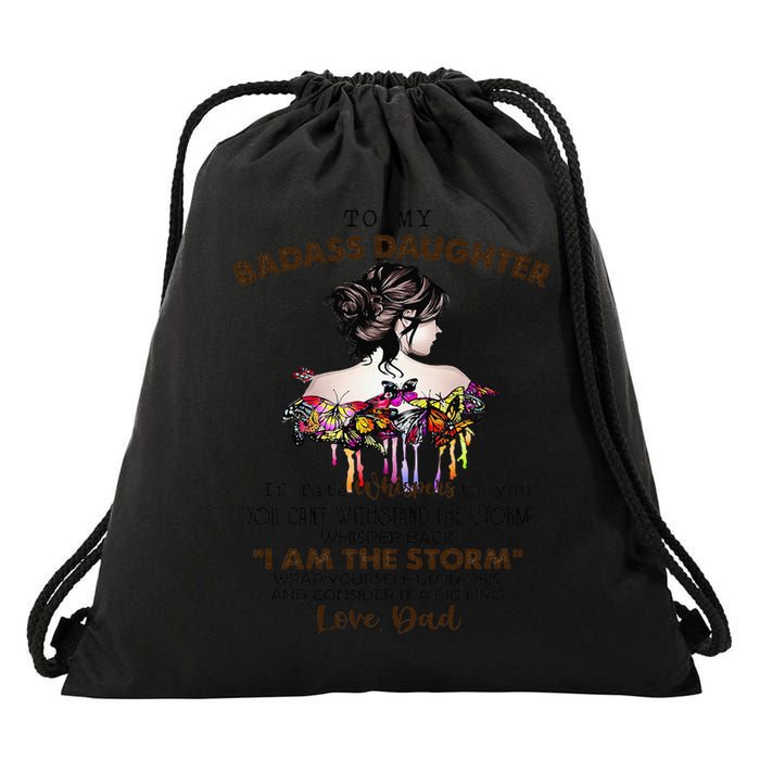 To My Badass Daughter If Fate Whispers To You You ... Dad Drawstring Bag
