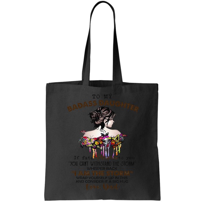 To My Badass Daughter If Fate Whispers To You You ... Dad Bag