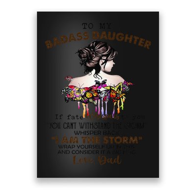 To My Badass Daughter If Fate Whispers To You You ... Dad Poster