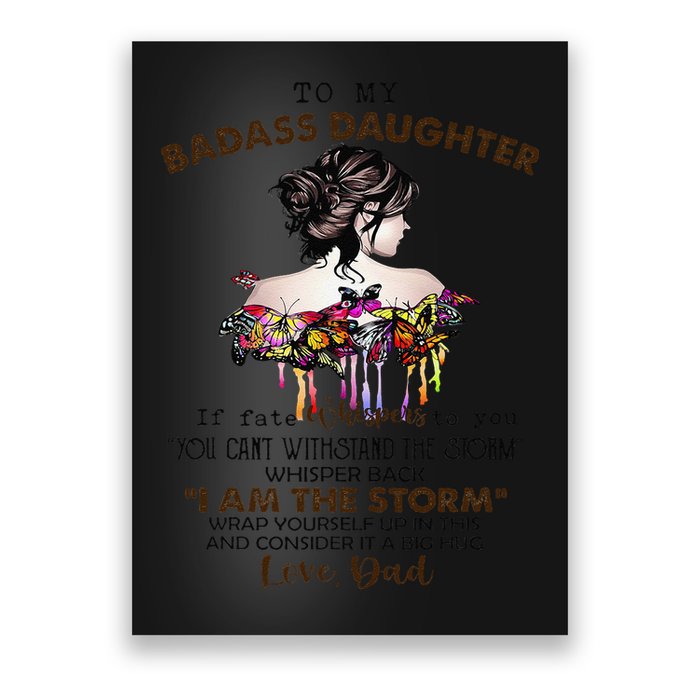 To My Badass Daughter If Fate Whispers To You You ... Dad Poster