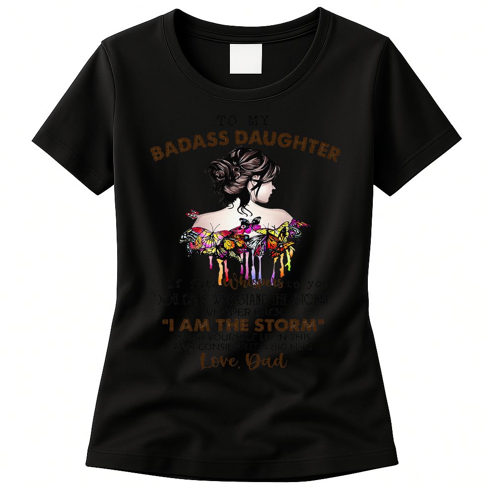 To My Badass Daughter If Fate Whispers To You You ... Dad Womens T-Shirt