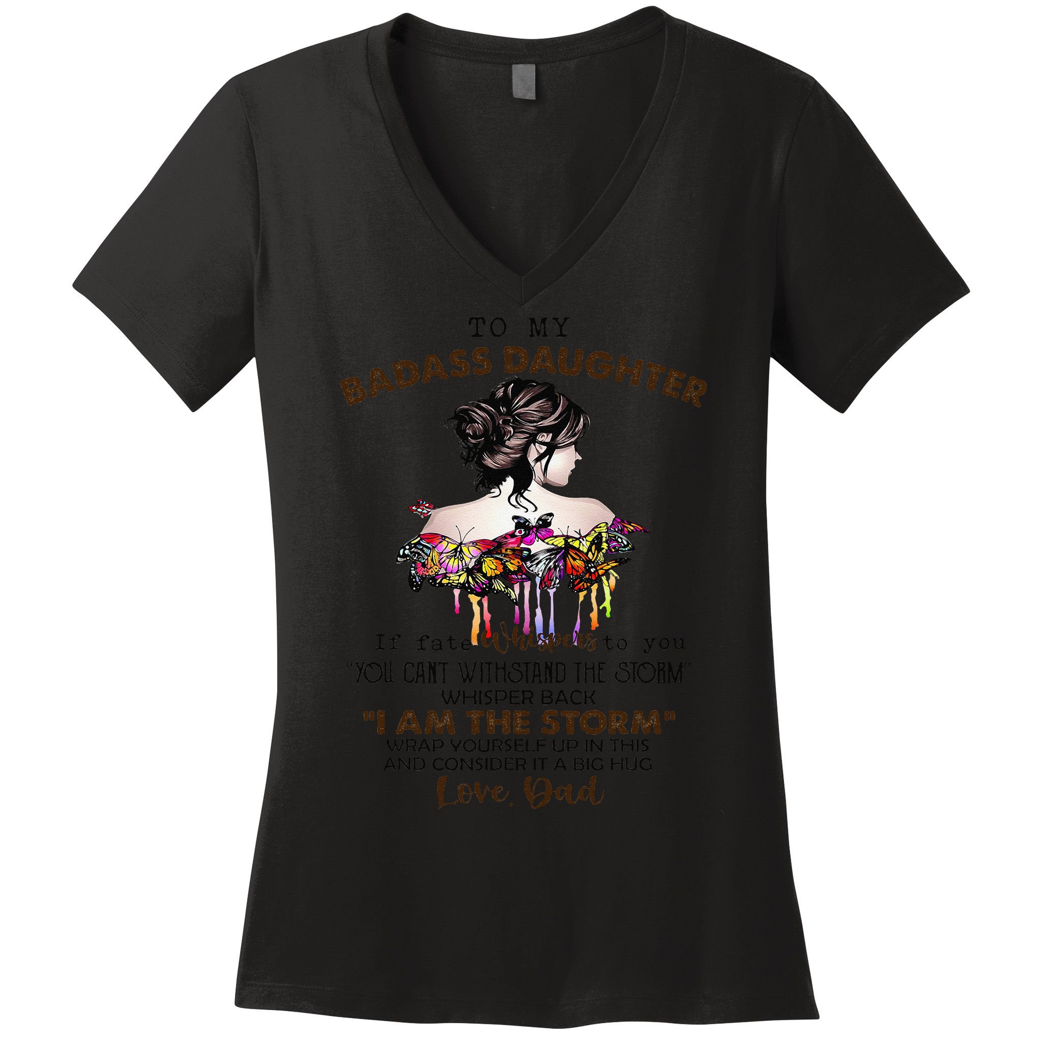 To My Badass Daughter If Fate Whispers To You You ... Dad Women's V-Neck T-Shirt