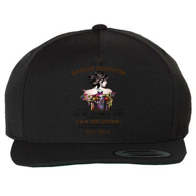 To My Badass Daughter If Fate Whispers To You You ... Dad Wool Snapback Cap