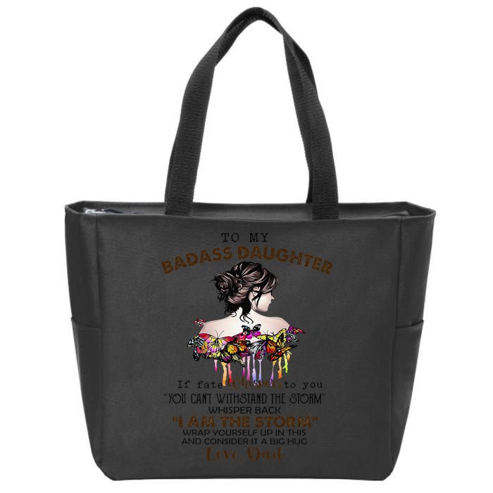 To My Badass Daughter If Fate Whispers To You You ... Dad Zip Tote Bag