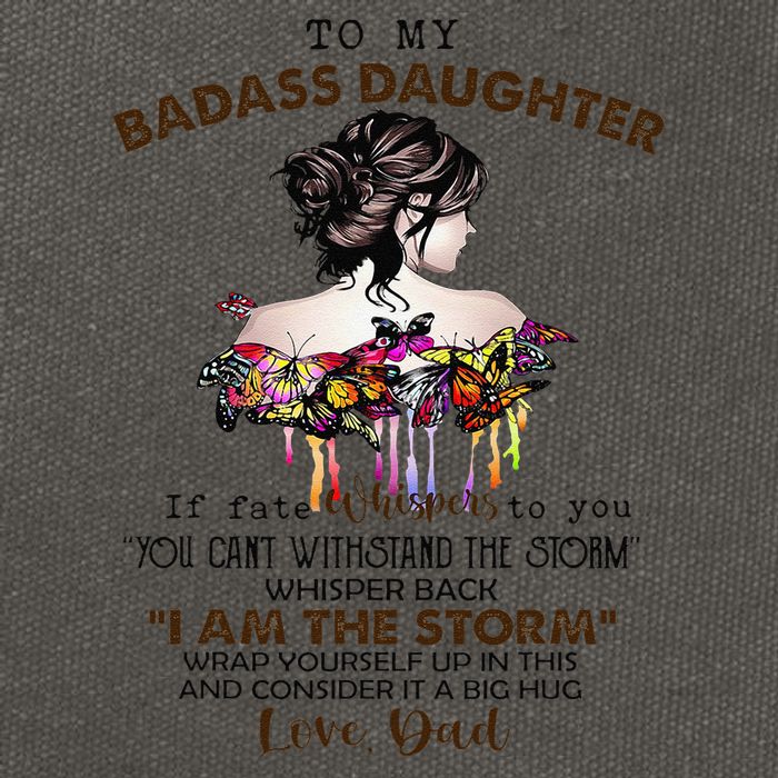 To My Badass Daughter If Fate Whispers To You You ... Dad Cotton Canvas Backpack