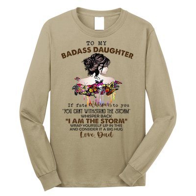 To My Badass Daughter If Fate Whispers To You You ... Dad Long Sleeve Shirt