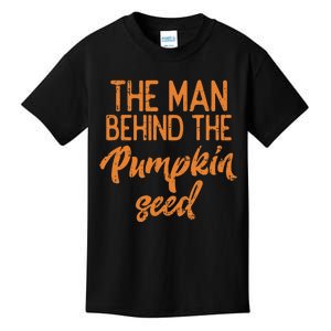 The Man Behind The Pumpkin Seed Halloween Pregnancy Dad Kids T-Shirt