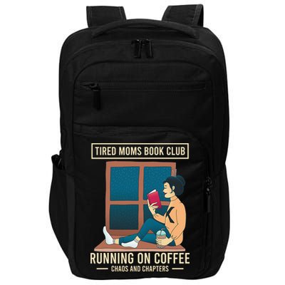 Tired Moms Book Club Coffee Chaos Chapters Funny Impact Tech Backpack
