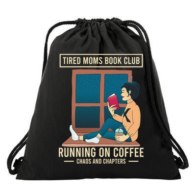 Tired Moms Book Club Coffee Chaos Chapters Funny Drawstring Bag