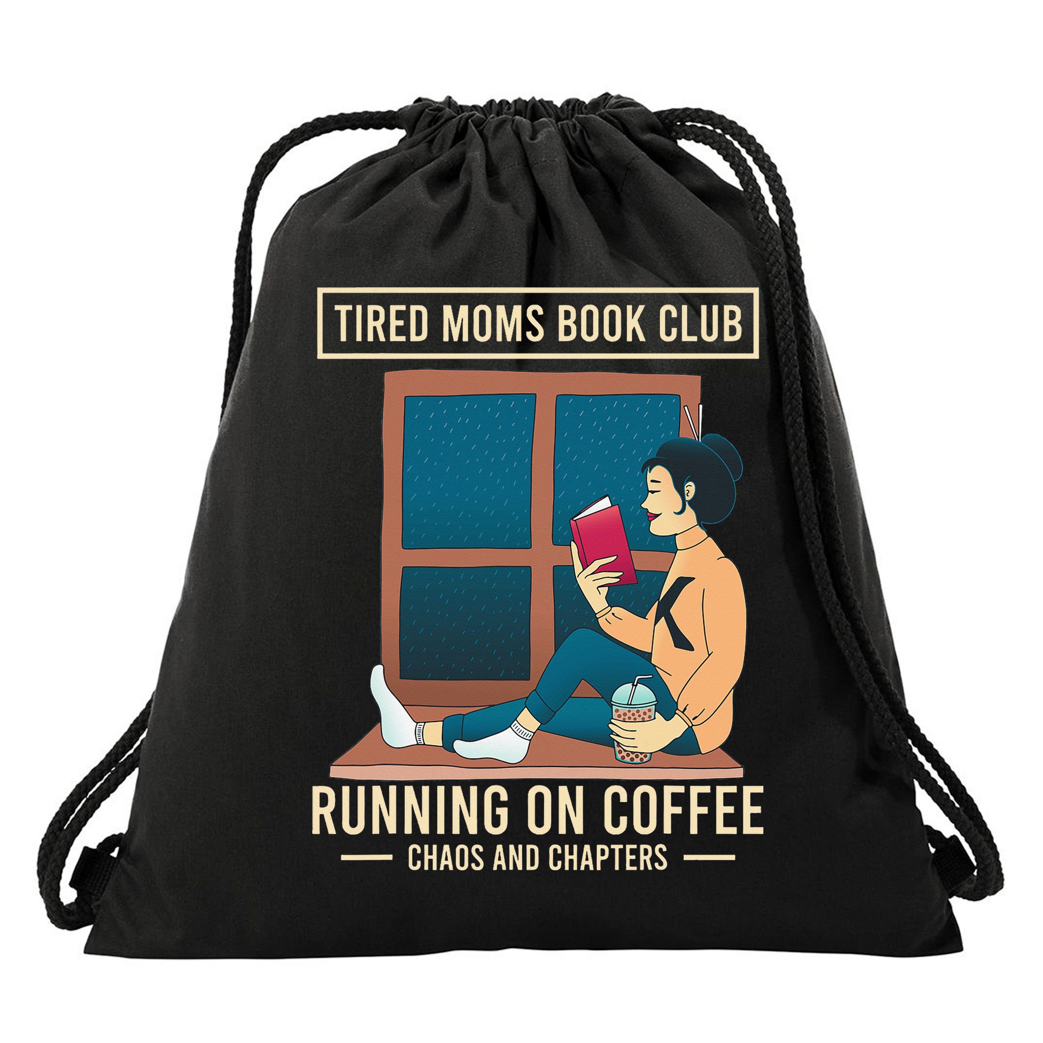 Tired Moms Book Club Coffee Chaos Chapters Funny Drawstring Bag