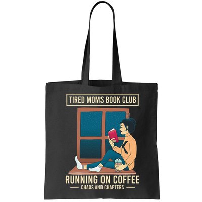 Tired Moms Book Club Coffee Chaos Chapters Funny Bag