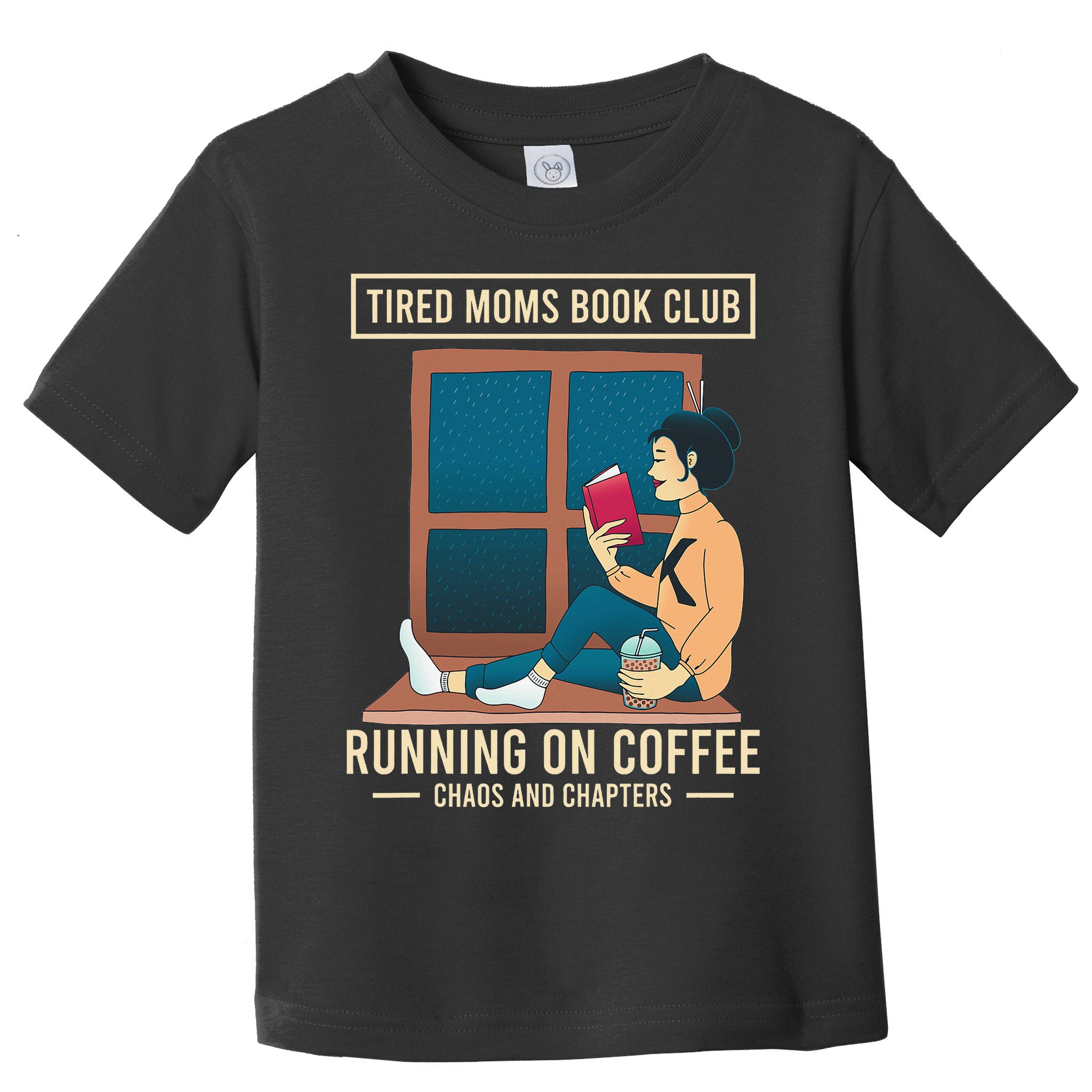 Tired Moms Book Club Coffee Chaos Chapters Funny Toddler T-Shirt