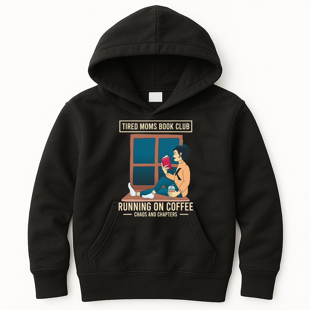 Tired Moms Book Club Coffee Chaos Chapters Funny Kids Hoodie