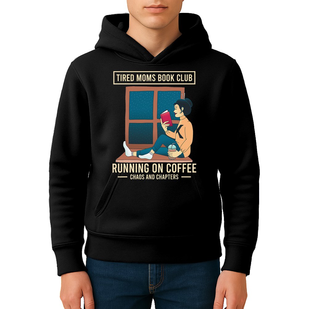 Tired Moms Book Club Coffee Chaos Chapters Funny Kids Hoodie
