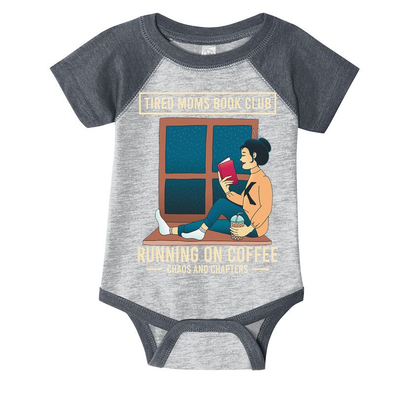 Tired Moms Book Club Coffee Chaos Chapters Funny Infant Baby Jersey Bodysuit