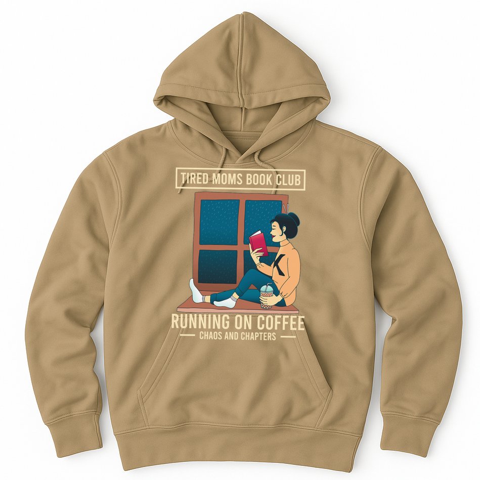 Tired Moms Book Club Coffee Chaos Chapters Funny Hoodie