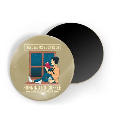 Tired Moms Book Club Coffee Chaos Chapters Funny Magnet