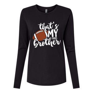 Thats My Brother Football Gift For Mom Or Dad Womens Cotton Relaxed Long Sleeve T-Shirt