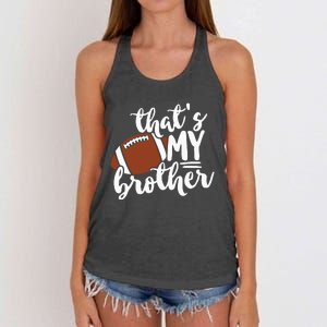 Thats My Brother Football Gift For Mom Or Dad Women's Knotted Racerback Tank