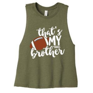 Thats My Brother Football Gift For Mom Or Dad Women's Racerback Cropped Tank