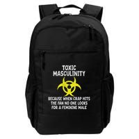 Toxic Masculinity Because When Crap Hits The Fan No One Look Daily Commute Backpack