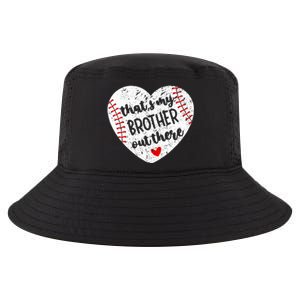 That’S My Brother Out There Baseball Sister Cool Comfort Performance Bucket Hat