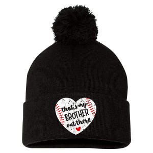 That’S My Brother Out There Baseball Sister Pom Pom 12in Knit Beanie