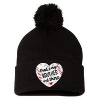 That’S My Brother Out There Baseball Sister Pom Pom 12in Knit Beanie