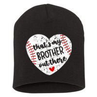 That’S My Brother Out There Baseball Sister Short Acrylic Beanie