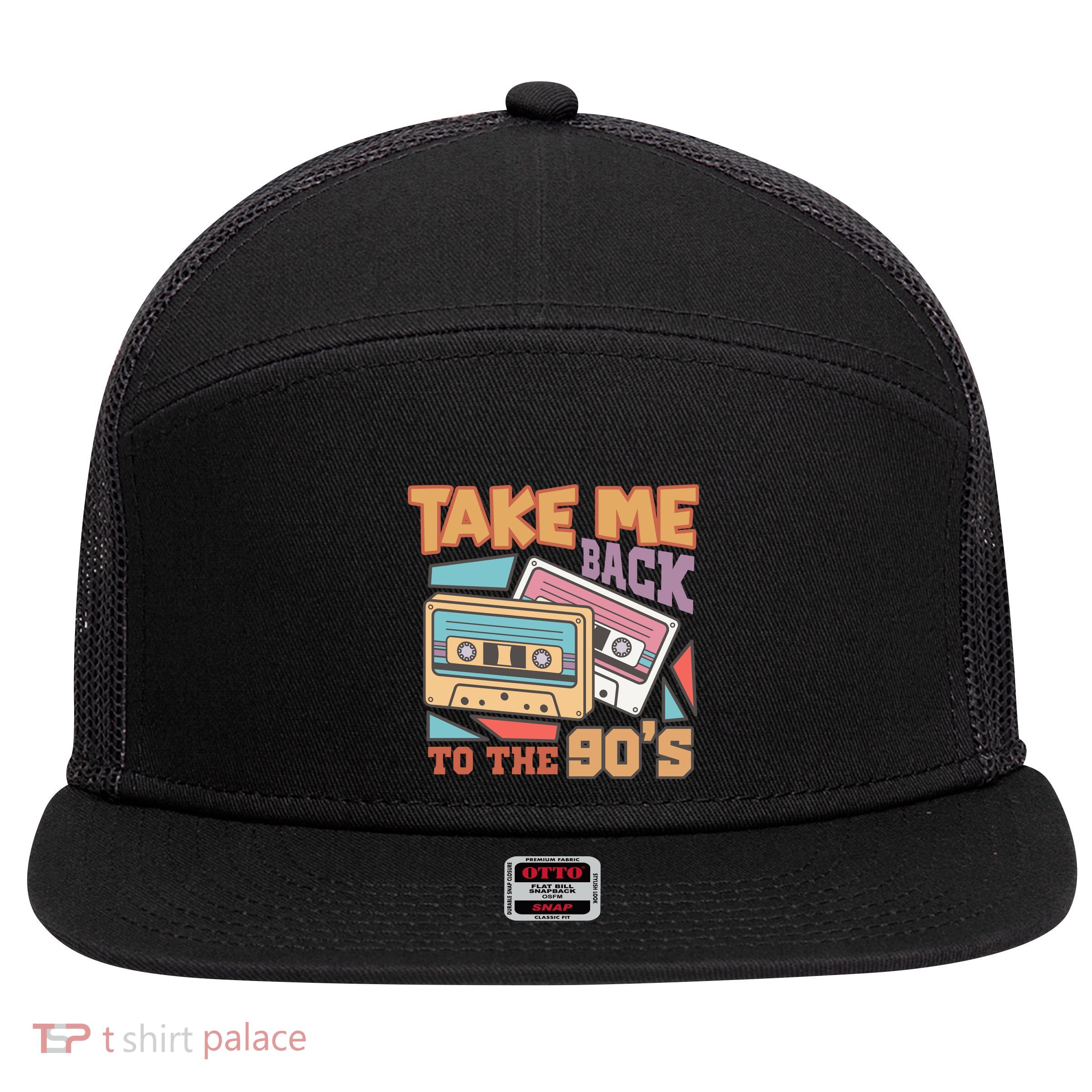Take Me Back To The 90s 7 Panel Mesh Trucker Snapback Hat