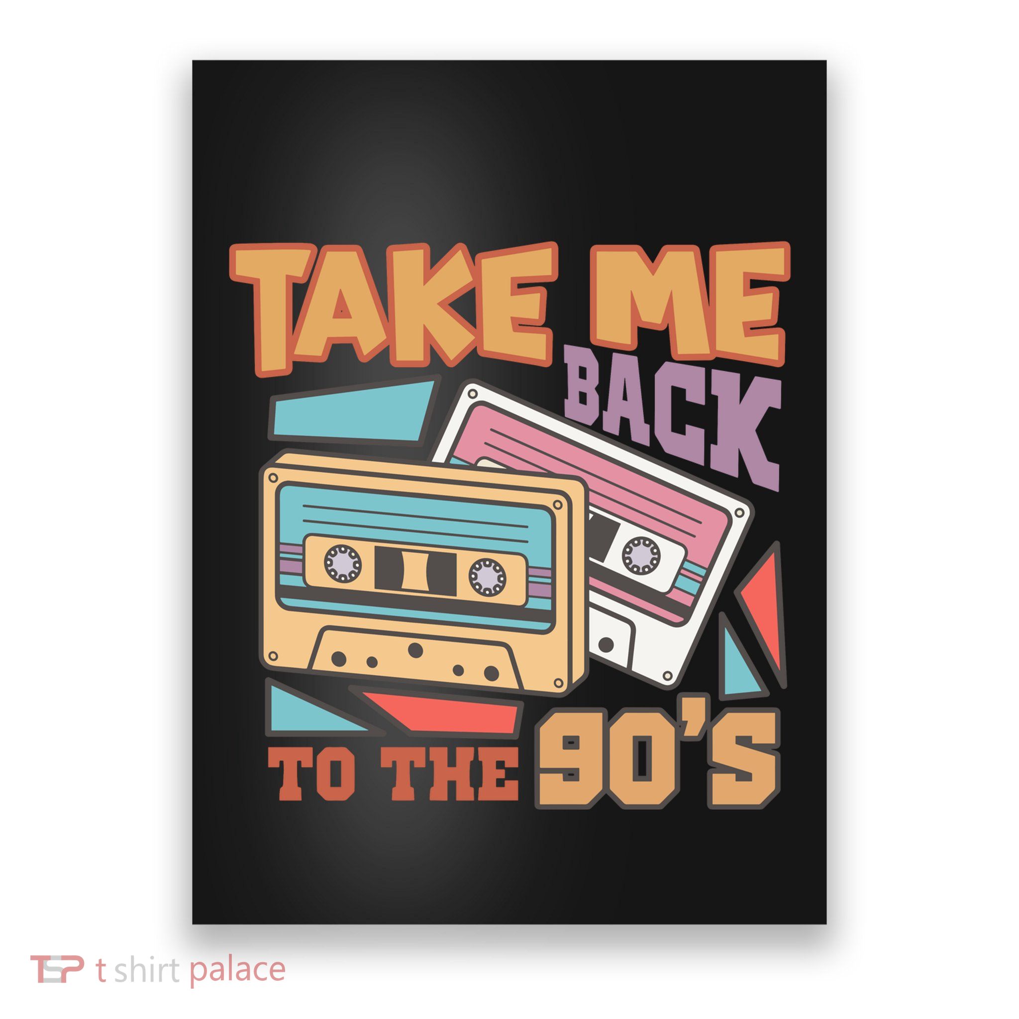 Take Me Back To The 90s Poster