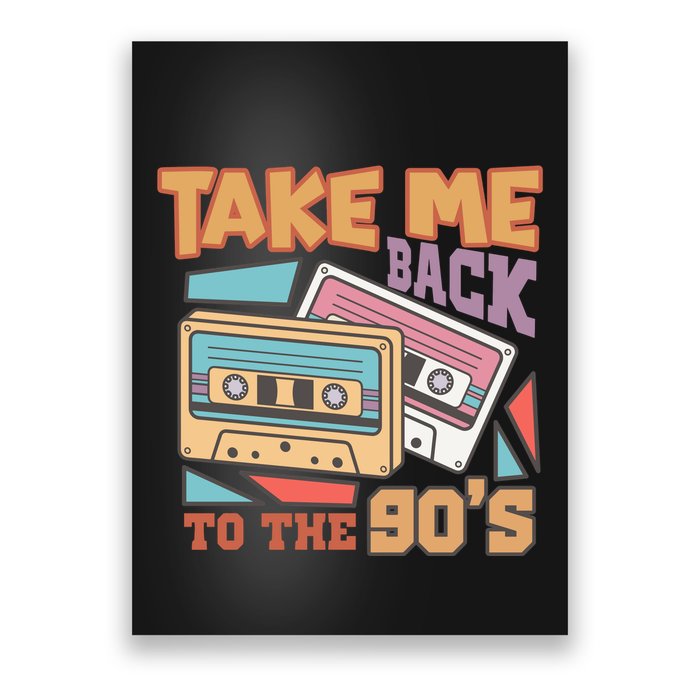 Take Me Back To The 90s Poster