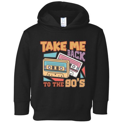 Take Me Back To The 90s Toddler Hoodie