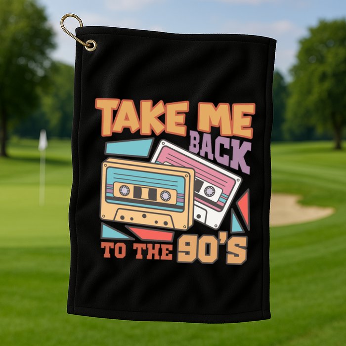 Take Me Back To The 90s Golf Towel