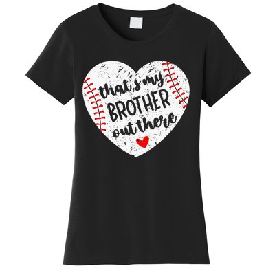 That’S My Brother Out There Baseball Sister Women's T-Shirt