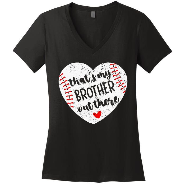 That’S My Brother Out There Baseball Sister Women's V-Neck T-Shirt