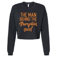 The Man Behind The Pumpkin Seed Halloween Pregnancy Dad Cropped Pullover Crew