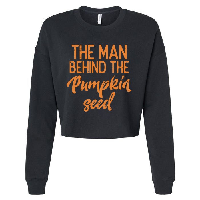 The Man Behind The Pumpkin Seed Halloween Pregnancy Dad Cropped Pullover Crew