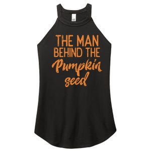 The Man Behind The Pumpkin Seed Halloween Pregnancy Dad Women's Perfect Tri Rocker Tank