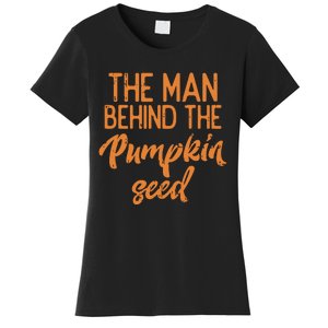 The Man Behind The Pumpkin Seed Halloween Pregnancy Dad Women's T-Shirt