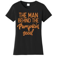 The Man Behind The Pumpkin Seed Halloween Pregnancy Dad Women's T-Shirt