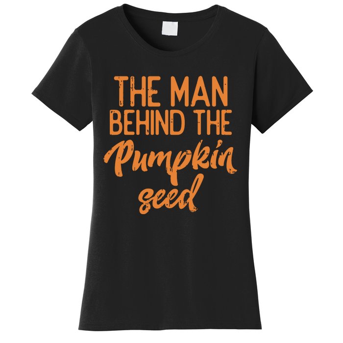 The Man Behind The Pumpkin Seed Halloween Pregnancy Dad Women's T-Shirt